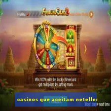 casinos que aceitam neteller